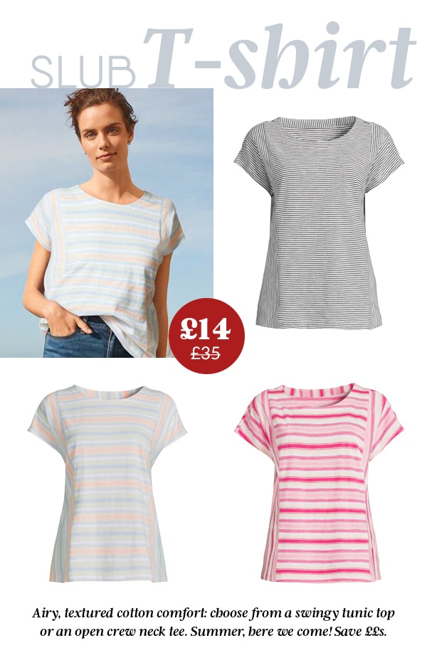  Airy, lextured cotton comfort: choose from a swingy tunic top or an open crew neck tee. Summer, bere we come! Save 8s. 